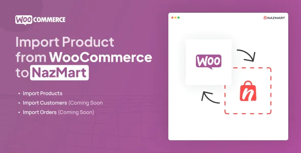 WooCommerce 导入插件 - Nazmart 多租户电商平台 (SAAS)